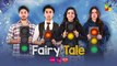 Fairy Tale Episode 28 Teaser 18 Apr - Presented By Sunsilk, Powered By Glow & Lovely, Associated By Walls