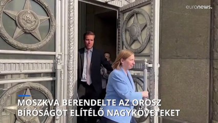 Moszkva berendelte az orosz bíróságot elítélő nagyköveteket