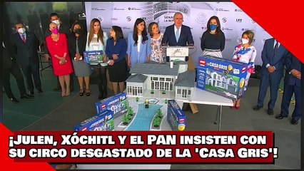 ¡VEAN! ¡Julen, Xóchitl, Kenia y el PAN insisten con su circo desgastado de la 'Casa Gris'!