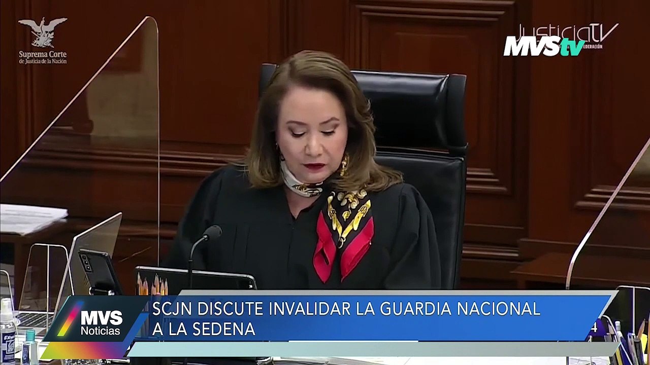 SUPREMA CORTE DE JUSTICIA DE LA NACION DISCUTE INVALIDAR LA GUARDIA NACIONAL A LA SEDENA