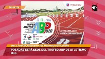 Posadas será sede del Trofeo ABP de Atletismo U20