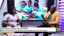 Ghana's Basic Education: Are investments and attention decreasing with Free SHS onset? - The Big Agenda on Adom TV (18-4-23)