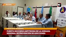 Puerto Rico será anfitriona de la Jornada Regional de Prevención de Adicciones y Promoción de la Salud
