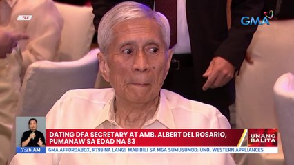 Dating DFA Secretary at Amb. Albert Del Rosario, pumanaw na sa edad na 83 | UB
