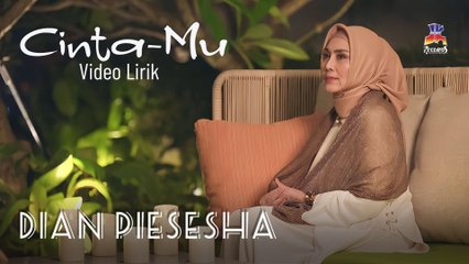 Dian Piesesha - Cinta-Mu (Official Lyric Video)