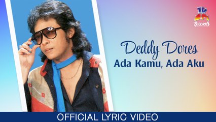 Deddy Dores - Ada Kamu Ada Aku (Official Lyric Video)
