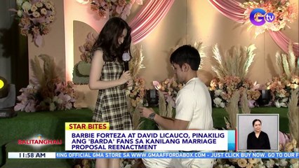 Barbie Forteza at David Licauco, pinakilig ang 'Barda' fans sa kanilang marriage proposal reenactment | BT