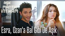 Esra, Ozan'a bal gibi de aşık - Aşk Mantık İntikam