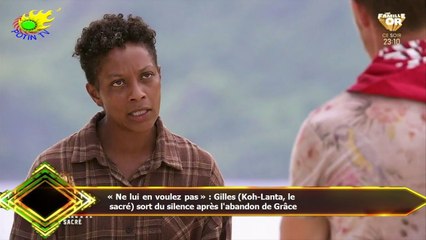 « Ne lui en voulez pas » : Gilles (Koh-Lanta, le  sacré) sort du silence après l'abandon de Grâce