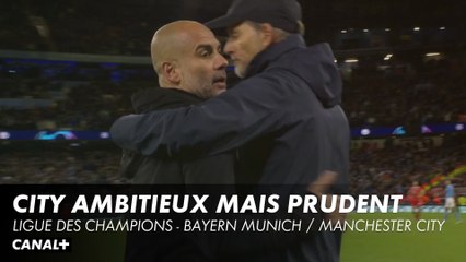 Des citizens ambitieux mais prudents - Ligue des Champions Bayern / Manchester City