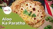 Aloo Ka Paratha Recipe | Breakfast Recipe