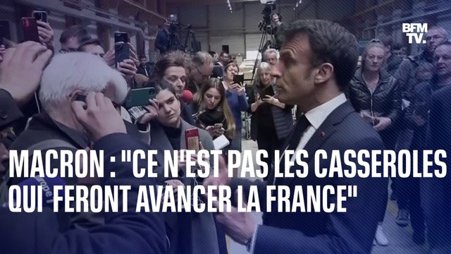 Pour Emmanuel Macron, ce n'est pas les casseroles qui feront avancer la France