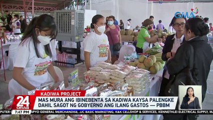 Mas mura ang ibinebenta sa Kadiwa kaysa palengke dahil sagot ng gobyerno ang ilang gastos — PBBM | 24 Oras