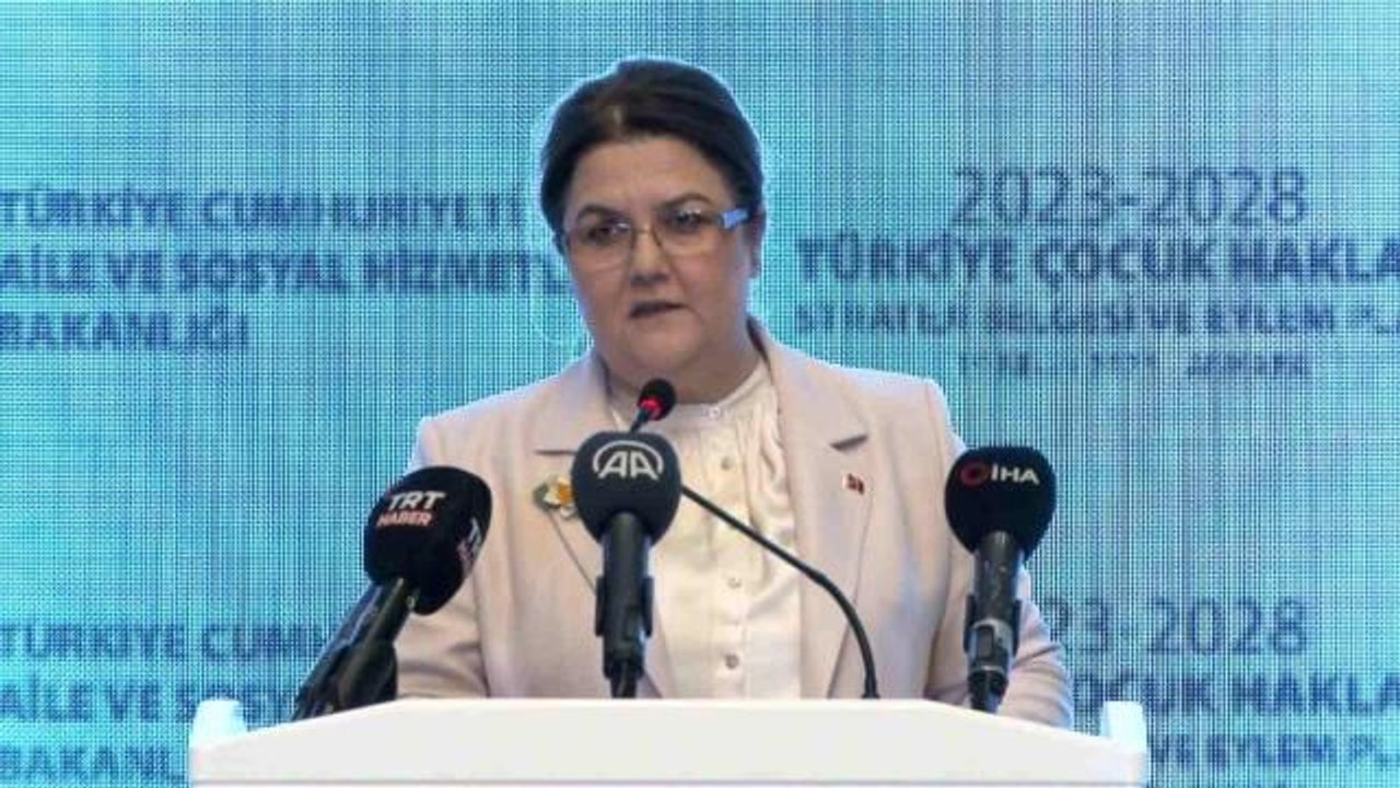 Bakan Yanık: "Türkiye Çocuk Hakları Strateji Belgesi ve Eylem Planı'nı hazırladık"