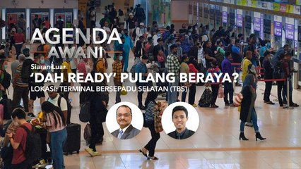 Agenda AWANI: ‘Dah ready’ pulang beraya?