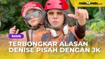 Terbongkar Alasan Denise Chariesta Pisah dengan JK: Dia Baru Tanggung Jawab ....