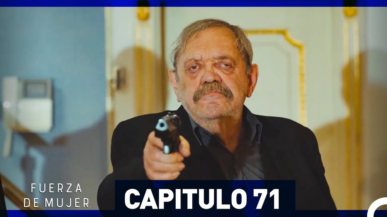 Fuerza de Mujer - Capítulo 71