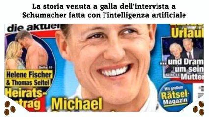 La storia venuta a galla dell'intervista a Schumacher fatta con l'intelligenza artificiale