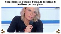 Sospensione di Uomini e Donna, la decisione di Mediaset per quei giorni