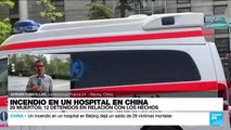 Informe desde Beijing: incendio en hospital deja 29 personas fallecidas
