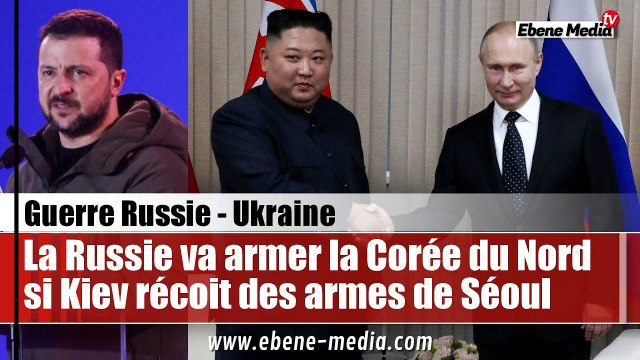 La Russie va armer la Corée du Nord si les armes de la Corée du Sud arrivent en Ukraine