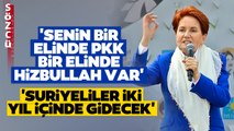 Meral Akşener'den Erdoğan'ı Kızdıracak Sözler! 'Abdullah Öcalan'la Akraba Gibi Olan Sensin'