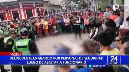 Iquitos: delincuente es abatido por personal de seguridad tras asaltar a funcionario
