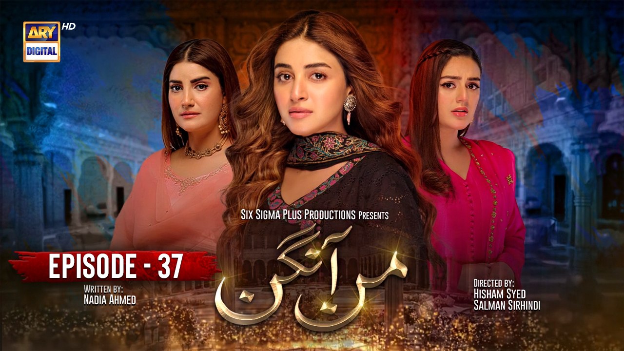 Mann Aangan Ep 37