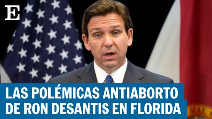 Tres momentos polémicos de Ron DeSantis contra el aborto