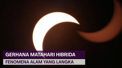 Gerhana Matahari Hibrida Hari Ini, Dapat Dilihat di Seluruh Wilayah Indonesia