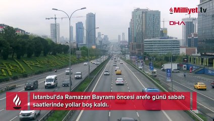 Arefe günü yollar boş kaldı