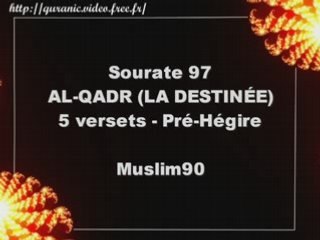Sourate 97 : La Destinée (Al-Qadr)