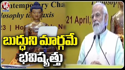 PM Modi Speech At Inaugural Session Of Global Buddhist Summit _ V6 News
