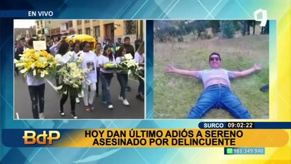 Surco: así despiden a sereno asesinado por delincuente