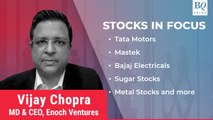 Stocks In Focus | Spotlight on Tata Motors, Mastek, Bajaj Electricals, Sugar and Metal Stocks