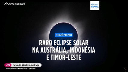 Raro eclipse solar na Austrália, Indonésia e Timor-Leste