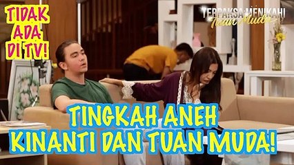 INILAH YANG DILAKUKAN TUAN MUDA DAN KINANTI KETIKA DI LOKASI!