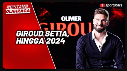 Calon Legenda AC Milan, Olivier Giroud Tambah Masa Bakti Hingga 2024