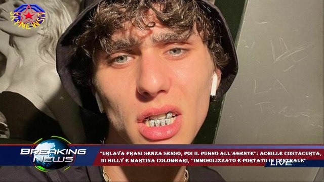 ''Urlava frasi senza senso, poi il pugno all'agente'': Achille Costacurta, di Billy e Martina Colom