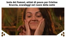 Isola dei Famosi, attimi di paura per Cristina Scuccia, scarafaggi nel cuore della notte