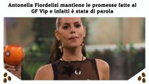Antonella Fiordelisi mantiene le promesse fatte al GF Vip e infatti è stata di parola