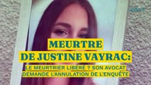 Meurtre de Justine Vayrac : le meurtrier libéré ? Son avocat demande l'annulation de l’enquête