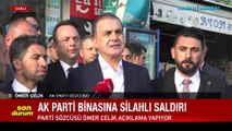 AK Parti Sözcüsü Çelik'ten parti binasına saldırıyla ilgili açıklama: Saldırgan, mensup olduğu partiyi söyledi...