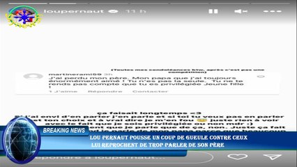 Lou Pernaut pousse un coup de gueule contre ceux  lui reprochent de trop parler de son père