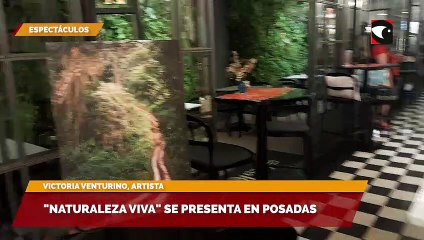 “Naturaleza Viva” se presenta en Posadas