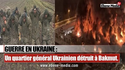 Un quartier général Ukrainien détruit et plusieurs soldats captures à Bakmut.