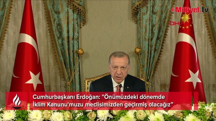 Cumhurbaşkanı Erdoğan'dan İklim Kanunu mesajı