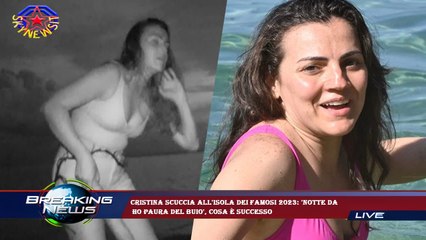 Cristina Scuccia all'Isola dei Famosi 2023: 'Notte da  ho paura del buio', cosa è successo