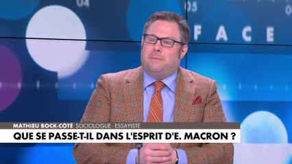 Mathieu Bock-Côté : «Que se passe-t-il dans l’esprit d’Emmanuel Macron ?»