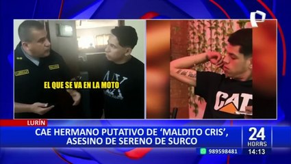 Maldito Cris: Estas fueron las declaraciones del hermano putativo del asesino del sereno en Surco